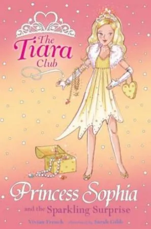 The Tiara Club : Princess Sophia And The Sparkling Surprise - Book 5